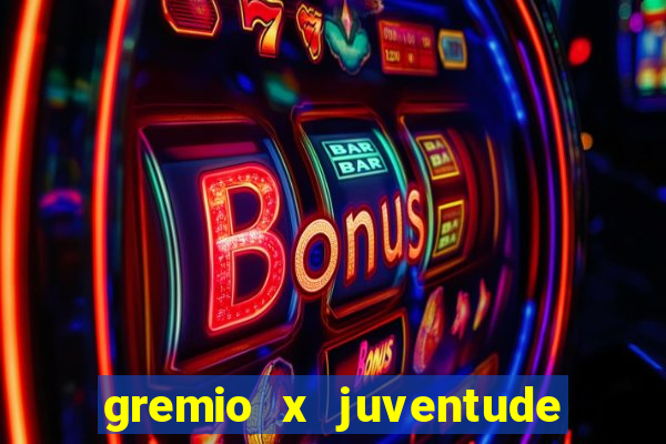 gremio x juventude futebol play hd